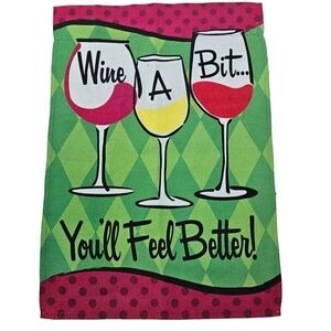 Wine "Wine A Bit You'll Feel Better" Decorative Vertical House Small Garden Flag